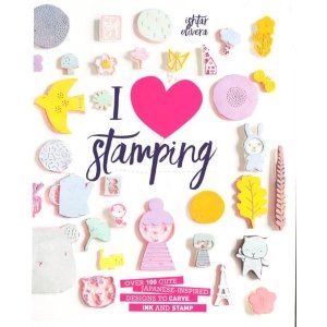 I Heart Stamping : Over 50 Cute Japanese-Inspired Designs To Carve, Ink And Stamp
