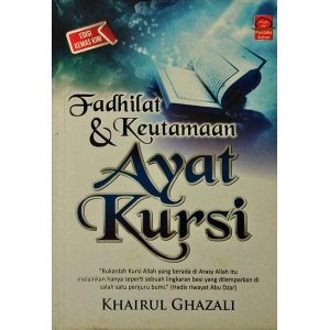 Fadhilat Dan Keutamaan Ayat Kursi